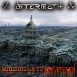 Aftermath (USA-1) : Building up to Meltdown